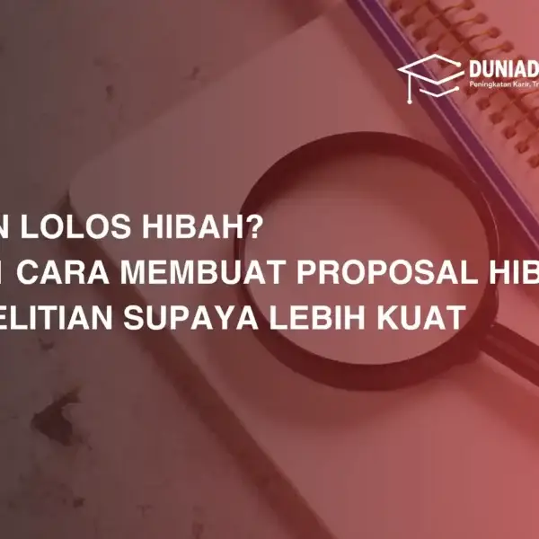 cara-membuat-proposal-hibah-agar-lebih-kuat