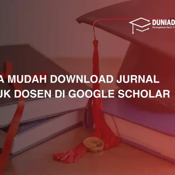 cara-mudah-download-jurnal-untuk-dosen-di-google-scholar