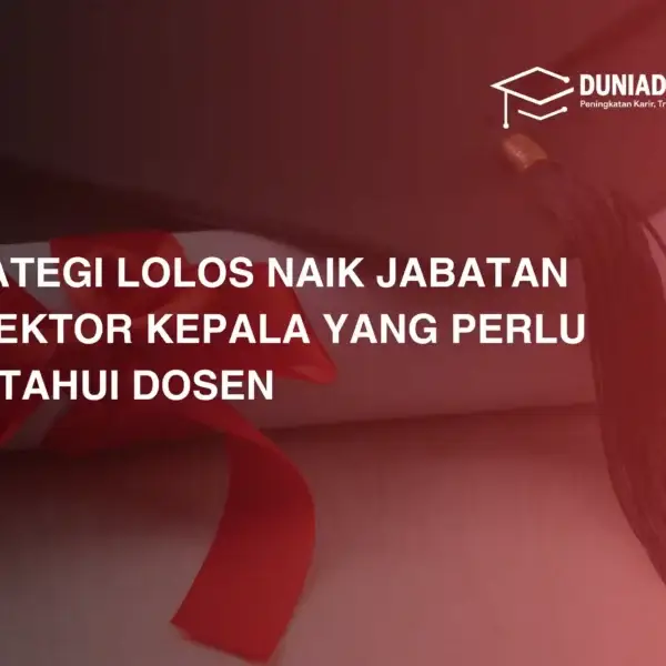 strategi-lolos-naik-jabatan-lektor-kepala