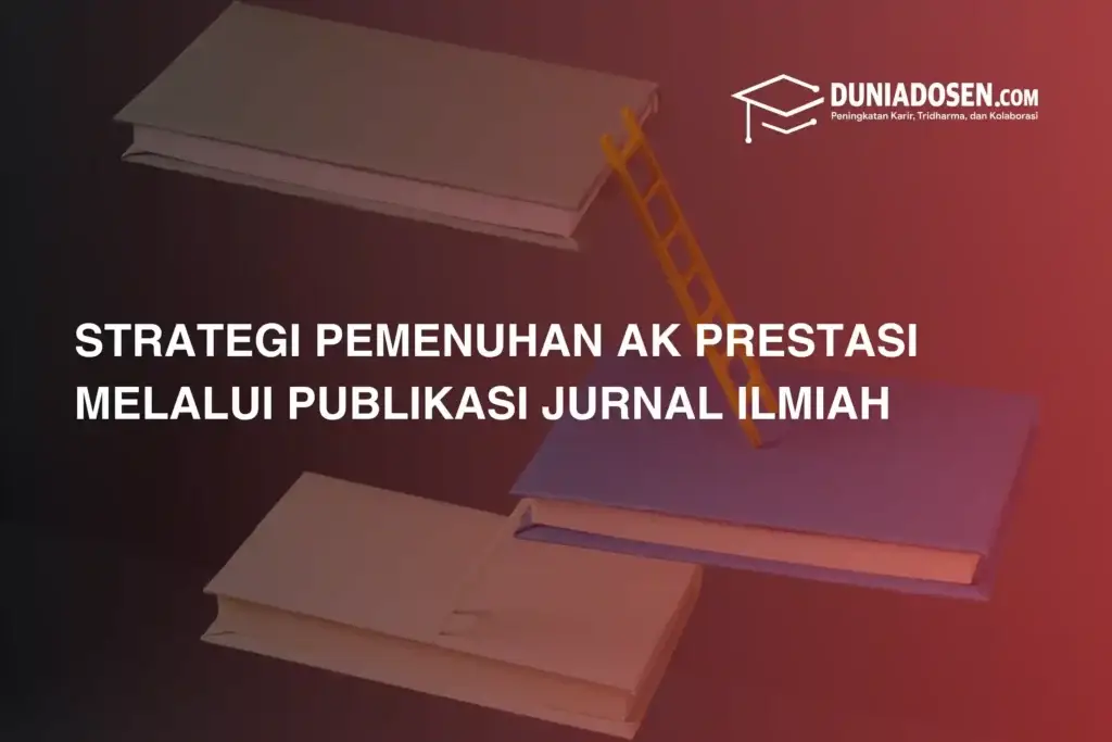 strategi-pemenuhan-ak-prestasi-melalui-publikasi-jurnal-ilmiah