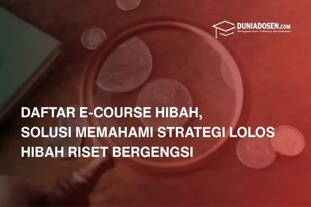 daftar-e-course-hibah-solusi-memahami-strategi-lolos-hibah-riset-bergengsi